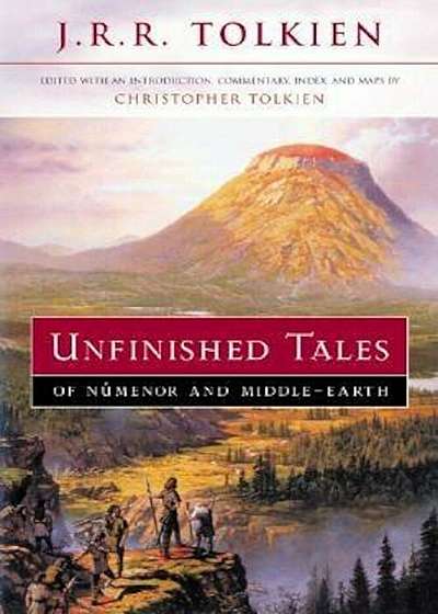 Unfinished Tales of Numenor and Middle-Earth, Hardcover