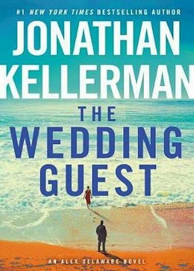 The Wedding Guest: An Alex Delaware Novel, Hardcover