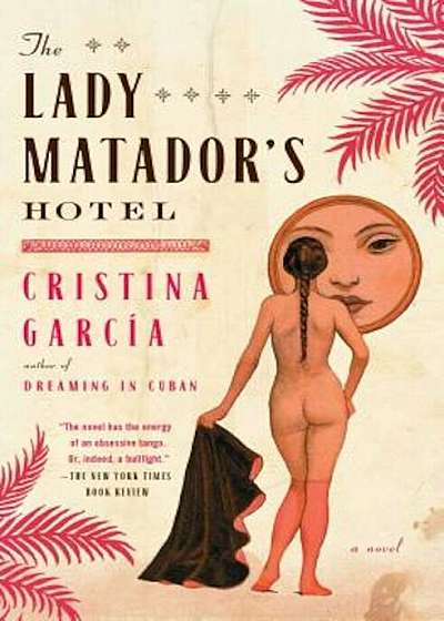 The Lady Matador's Hotel, Paperback