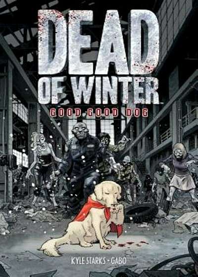 Dead of Winter: Good Good Dog, Paperback