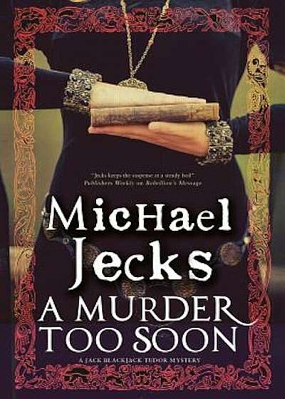 A Murder Too Soon: A Tudor Mystery, Hardcover