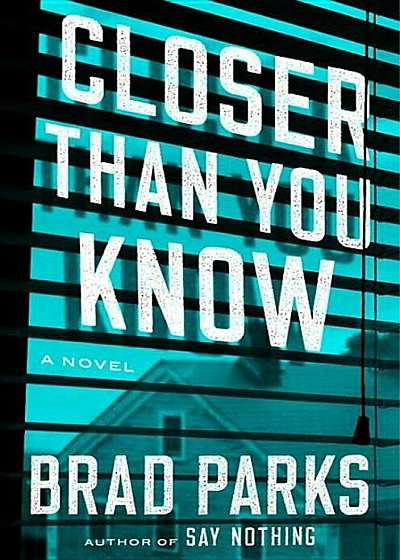 Closer Than You Know, Hardcover