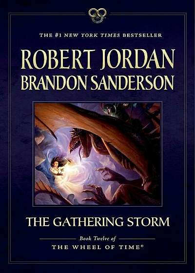 The Gathering Storm: Book Twelve of the Wheel of Time, Paperback