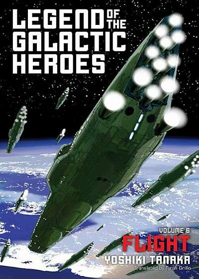Legend of the Galactic Heroes, Vol. 6: Flight, Paperback