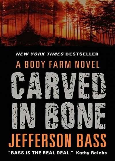 Carved in Bone: A Body Farm Novel, Paperback
