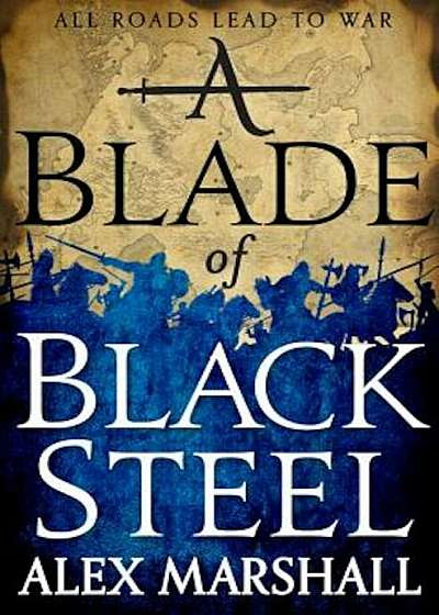 A Blade of Black Steel, Hardcover