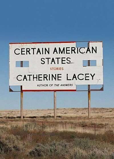 Certain American States: Stories, Hardcover