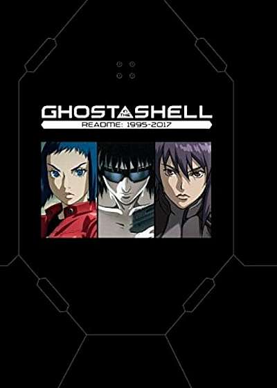 Ghost in the Shell Readme: 1995-2017, Hardcover