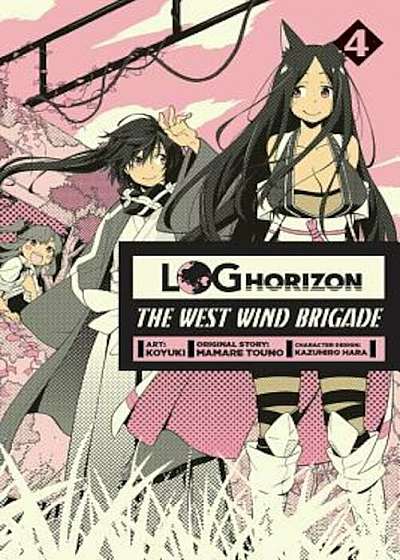 Log Horizon: The West Wind Brigade, Volume 4, Paperback