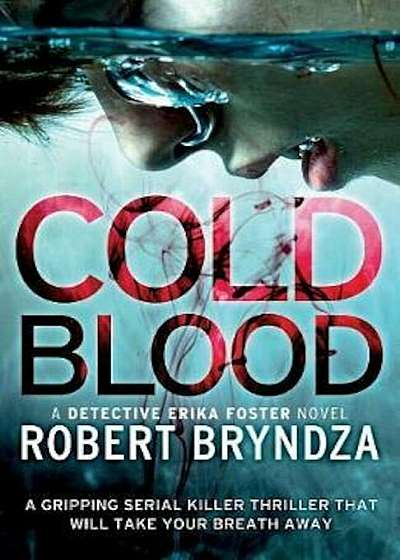 Cold Blood: A Gripping Serial Killer Thriller That Will Take Your Breath Away, Paperback