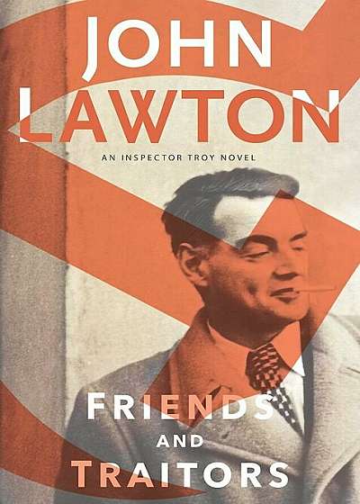 Friends and Traitors, Hardcover