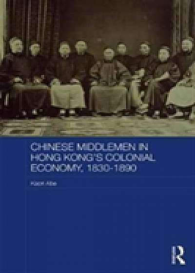 Coperta cărții Chinese Middlemen in Hong Kong's Colonial Economy, 1830-1890 de Kaori Abe