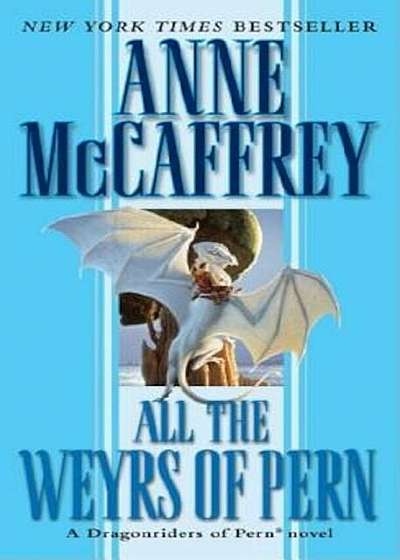All the Weyrs of Pern, Paperback
