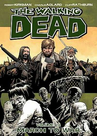 The Walking Dead Volume 19: March to War, Paperback