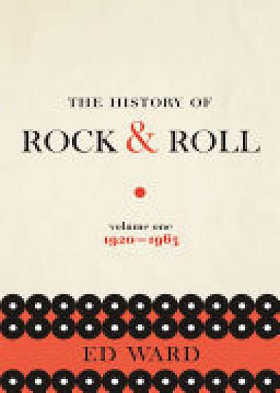 Coperta cărții The History of Rock & Roll, Volume 1: 1920-1963