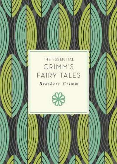 Essential Grimm's Fairy Tales, Paperback