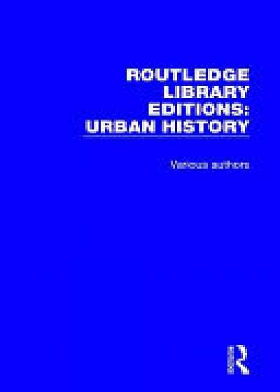 Routledge Library Editions: Urban History