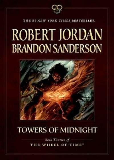 Towers of Midnight: Book Thirteen of the Wheel of Time, Paperback