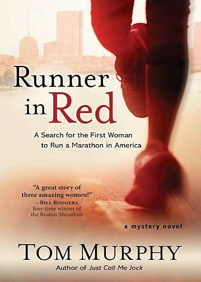 Runner in Red: A Search for the First Woman to Run a Marathon in America, Paperback
