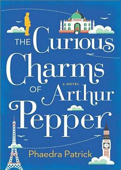 The Curious Charms of Arthur Pepper, Hardcover