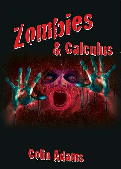 Zombies & Calculus, Hardcover