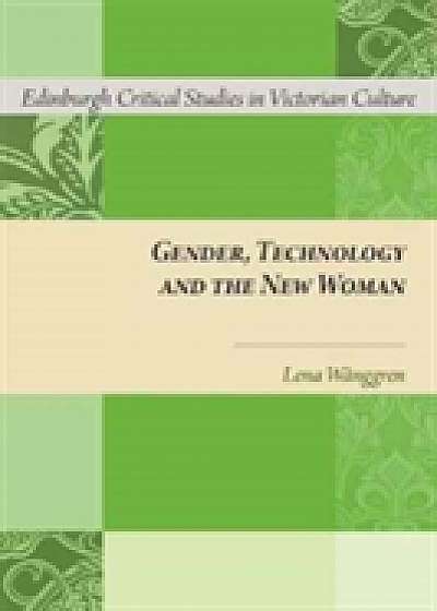 Coperta cărții Gender, Technology and the New Woman de Dr. Lena Wanggren