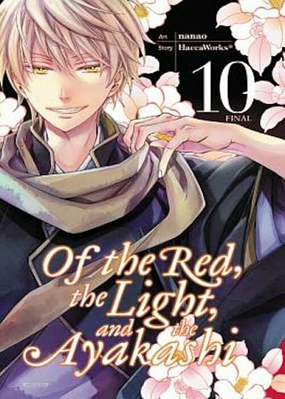 Of the Red, the Light, and the Ayakashi, Vol. 10, Paperback