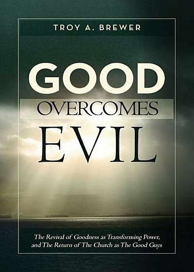 Good Overcomes Evil, Paperback