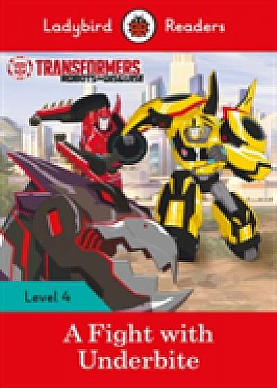 Coperta cărții Transformers: A Fight with Underbite - Ladybird Readers Level 4