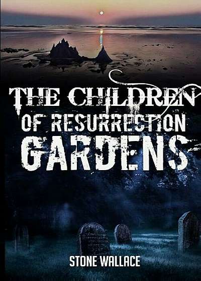 The Children of Resurrection Gardens, Paperback