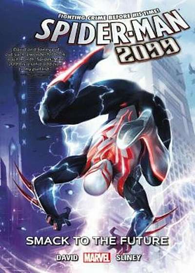 Spider-Man 2099 Vol. 3: Smack to the Future, Paperback