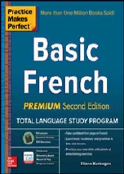 Practice Makes Perfect: Basic French, Premium Second Edition