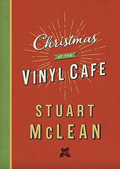 Christmas at the Vinyl Cafe, Hardcover