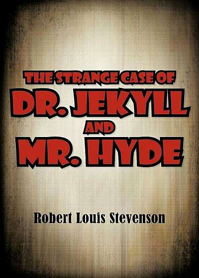The Strange Case of Dr. Jekyll and Mr. Hyde, Paperback