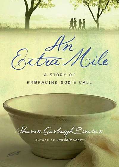 An Extra Mile: A Story of Embracing God's Call, Paperback