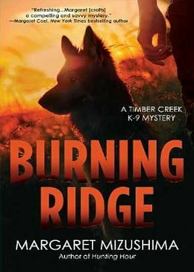 Burning Ridge: A Timber Creek K-9 Mystery, Hardcover