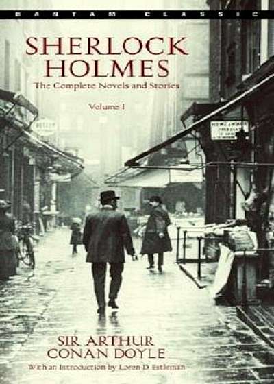 Sherlock Holmes: The Complete Novels and Stories Volume I, Paperback