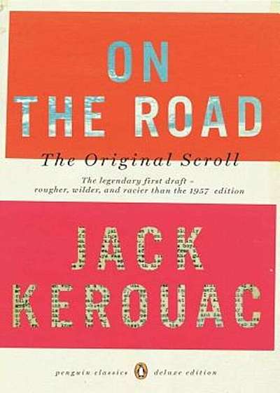 On the Road: The Original Scroll: (Penguin Classics Deluxe Edition), Paperback