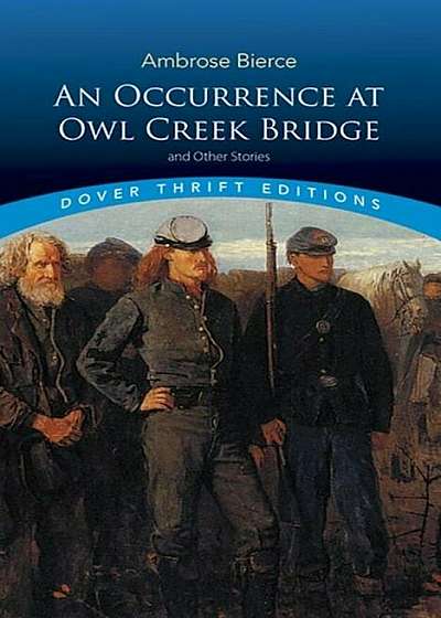 An Occurrence at Owl Creek Bridge and Other Stories, Paperback