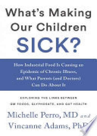 What's Making Our Children Sick?