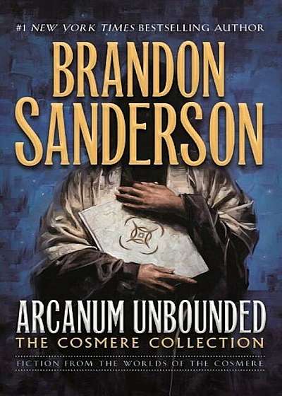 Arcanum Unbounded: The Cosmere Collection, Paperback
