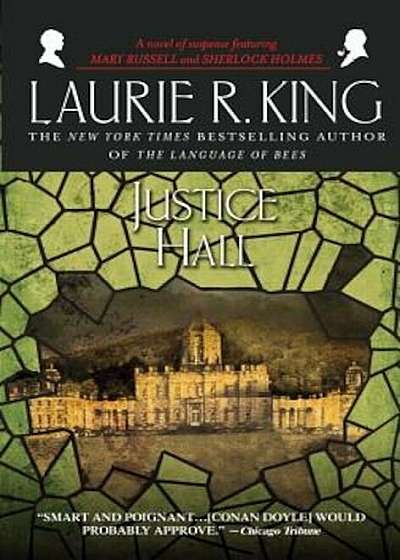 Justice Hall: A Novel of Suspense Featuring Mary Russell and Sherlock Holmes, Paperback