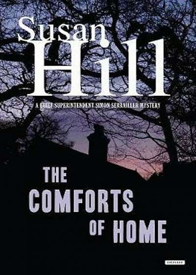 The Comforts of Home: A Simon Serrailler Mystery, Hardcover