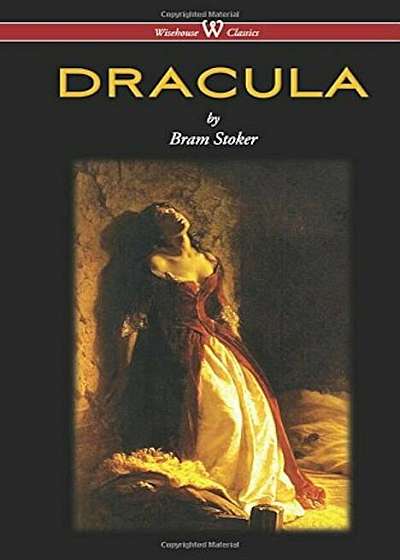 Dracula (Wisehouse Classics - The Original 1897 Edition) (2016), Hardcover