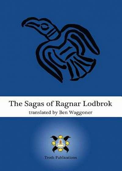 The Sagas of Ragnar Lodbrok, Paperback