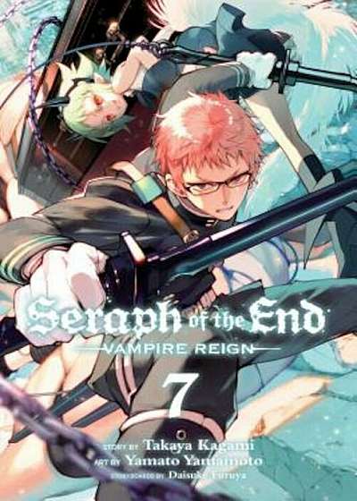 Seraph of the End, Volume 7: Vampire Reign, Paperback