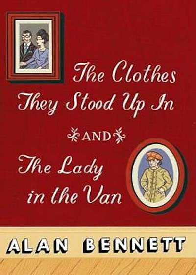 The Clothes They Stood Up in and the Lady and the Van, Paperback