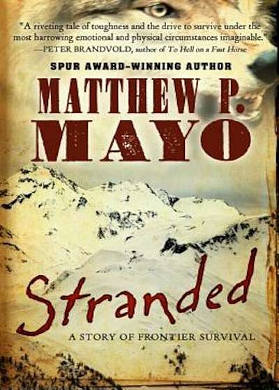 Stranded: A Story of Frontier Survival, Hardcover