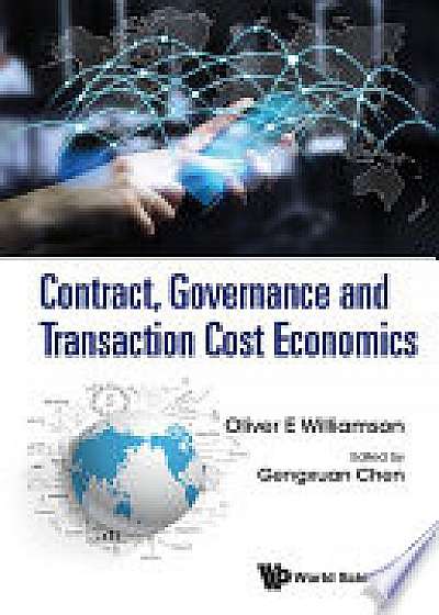 Contract, Governance And Transaction Cost Economics