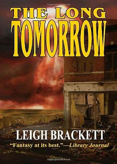 The Long Tomorrow, Paperback